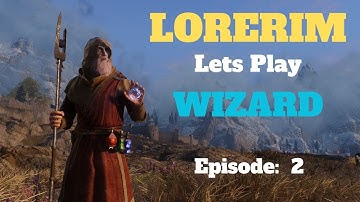 Lorerim (Skyrim) - Lets Play Wizard - Episode 2