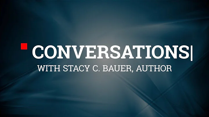 Conversations with Stacy C. Bauer