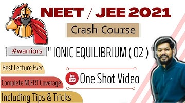 crash course neet । jeemain । 2021। Ionic Equilibrium part 2 । tricks