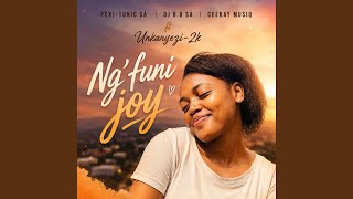 Ng'funi joy (feat. UNKANYEZI-2K)