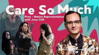 Prey - Native Representation with Joey Clift
