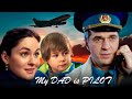 My dad is a pilot | Romantic movie