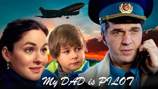 My dad is a pilot | Romantic movie