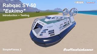 Rabqac SY-50 Eskimo - Introduction and Testing | SimplePlanes 2