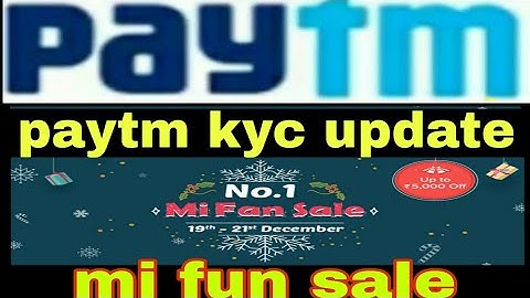 Paytm KYC Update, mi fun sale 2018, paytm ka kyc cente kese find kre, technical Deepak