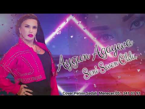 Aygun Agayeva - Seni Seven Oldu 2021