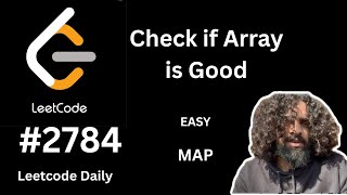 Check if array is good | leetcode 2784 | hash map
