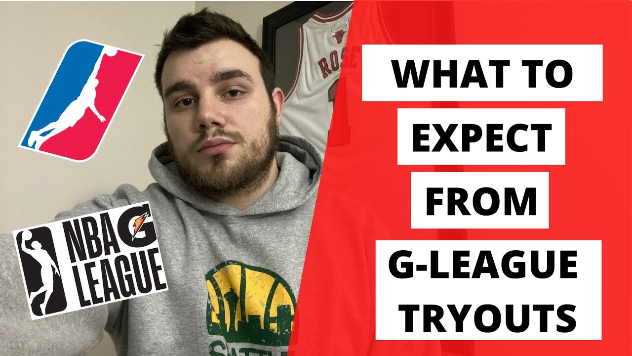 What to expect from NBA G League Tryouts YouTube