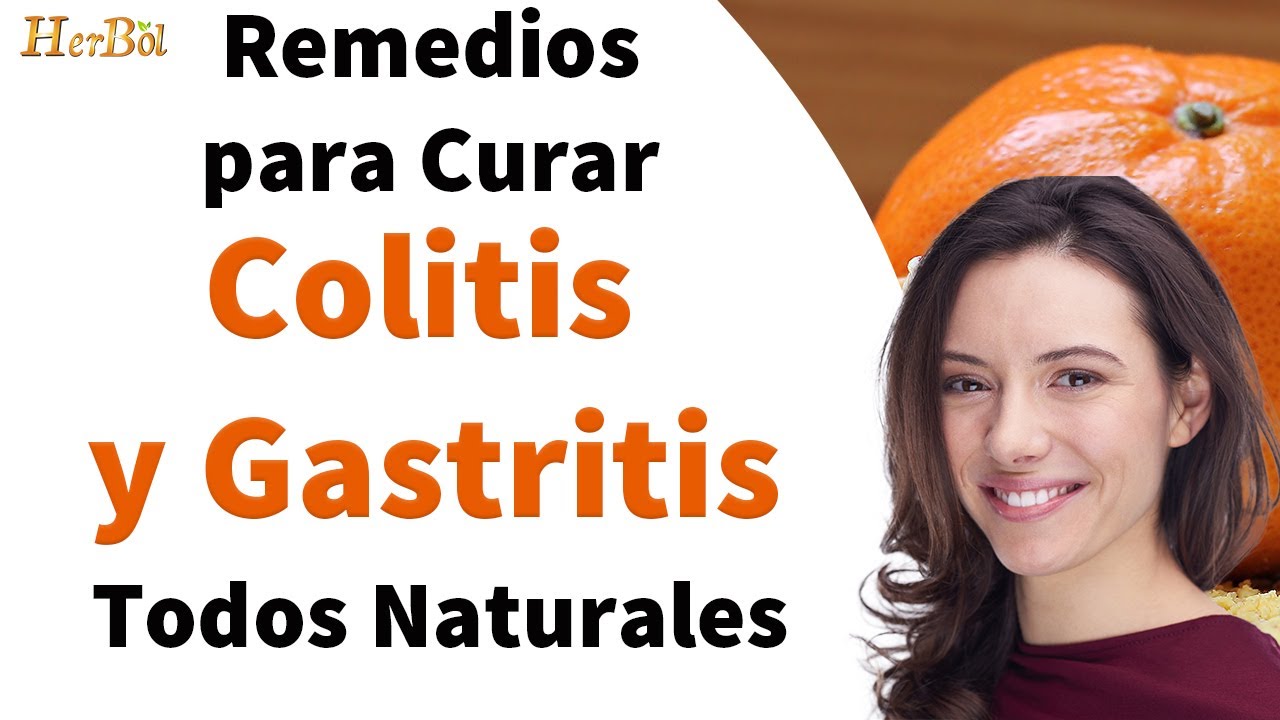 6 Remedios Caseros para la Colitis y la Gastritis todos Naturales YouTube 6 Remedios Caseros para la Colitis y la Gastritis todos Naturales YouTube