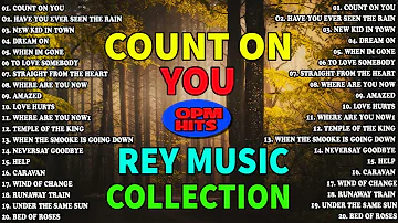 COUNT ON YOU 🔥🔥 ENGLISH TAGALOG NONSTOP COLLECTION BY REY MUSIC COLLECTION AND EMERSON CONDINO