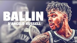 D'Angelo Russell Mix ~ "Ballin" (WARRIORS HYPE) ᴴᴰ