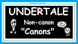 Undertale non-canon "canons" (Discussion)