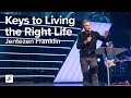 Keys to Living the Right Life | Jentezen Franklin