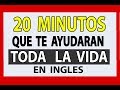 ESCUCHA ESTO POR 20 MINUTOS TODOS LOS DIAS Y TU INGLES CAMBIARA MUCHO