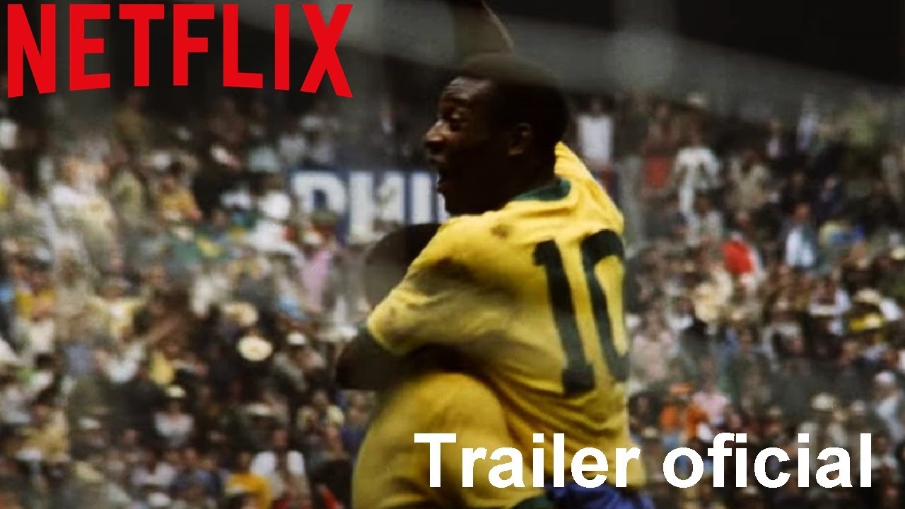 Pelé Trailer oficial Netflix YouTube Pelé Trailer oficial Netflix YouTube