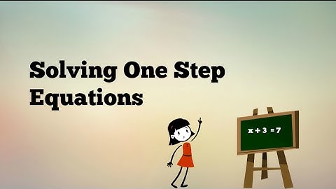 Solving One Step Equations (Division,Fractions,Addition,Subtraction Examples)