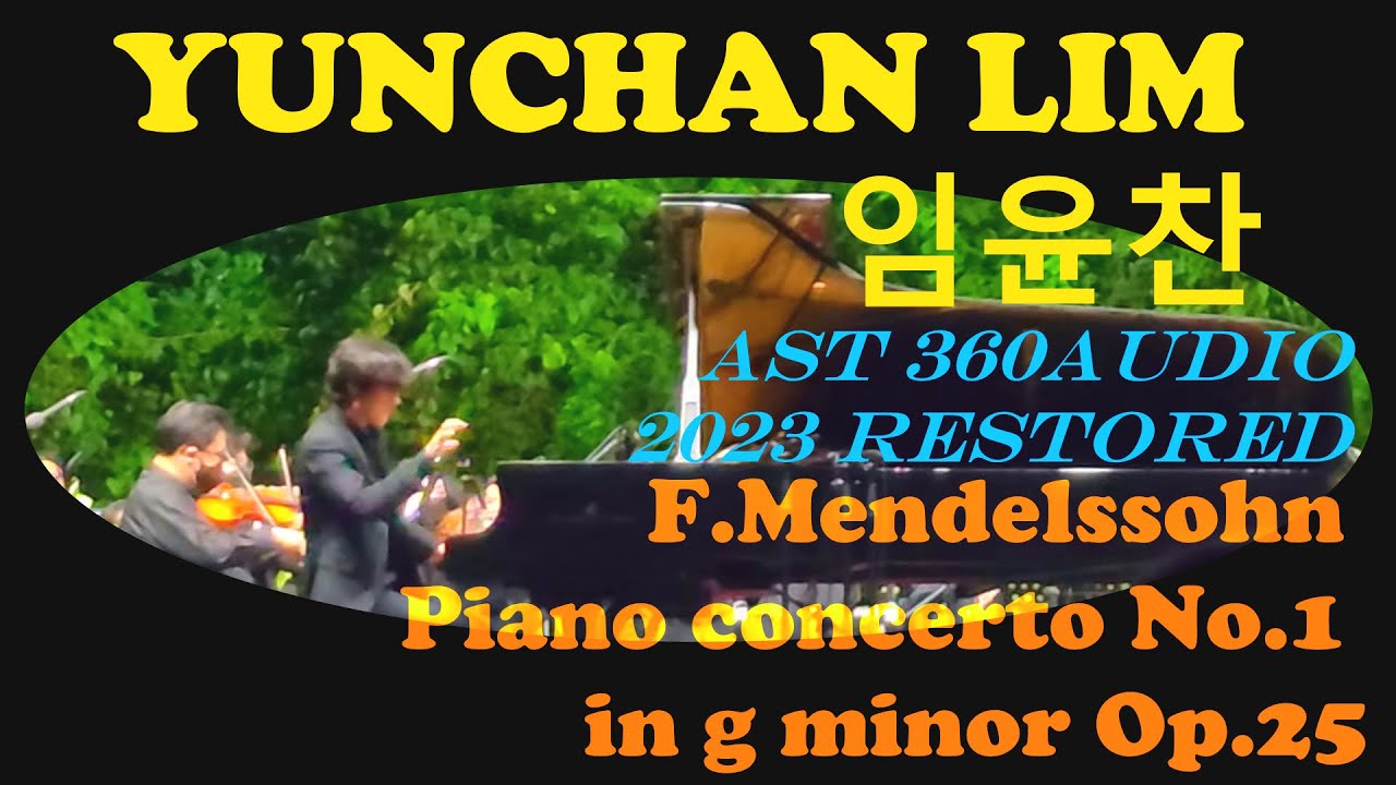 YUNCHAN LIM 임윤찬 LIVE Mendelssohn Piano Concerto No 1 NEW AST 360audio