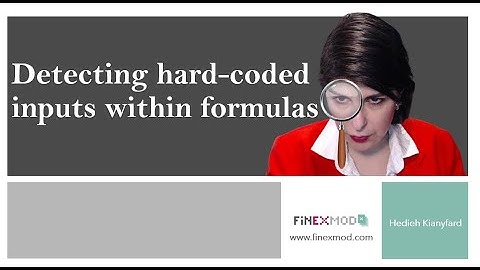 How to detect hard-coded inputs within formulas in your Excel spreadsheets