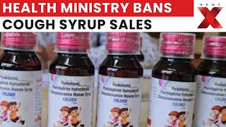Health Ministry Bans Sale Of Certain Cough Syrups Amid Safety Concerns | Latest News | NewsX