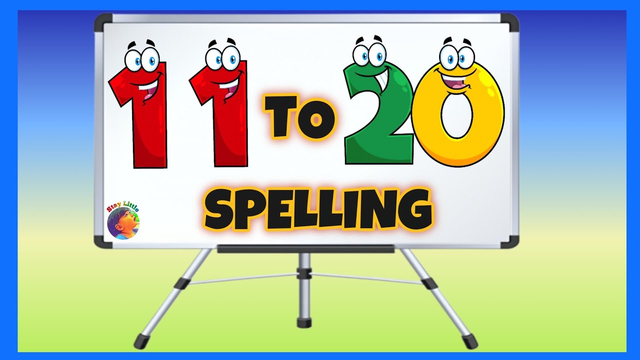 spelling of eleven to twenty ||  spelling of 11 to 20 | number names