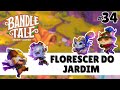 BANDLE TALE: A LOL STORY - FLORESCER DO JARDIM - BOSQUE BROTOVERDE - PT-BR #34