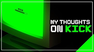 My thoughts on the new streaming platform Kick! 🎥 💭