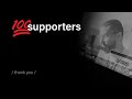 Channel Update: 100 Supporters