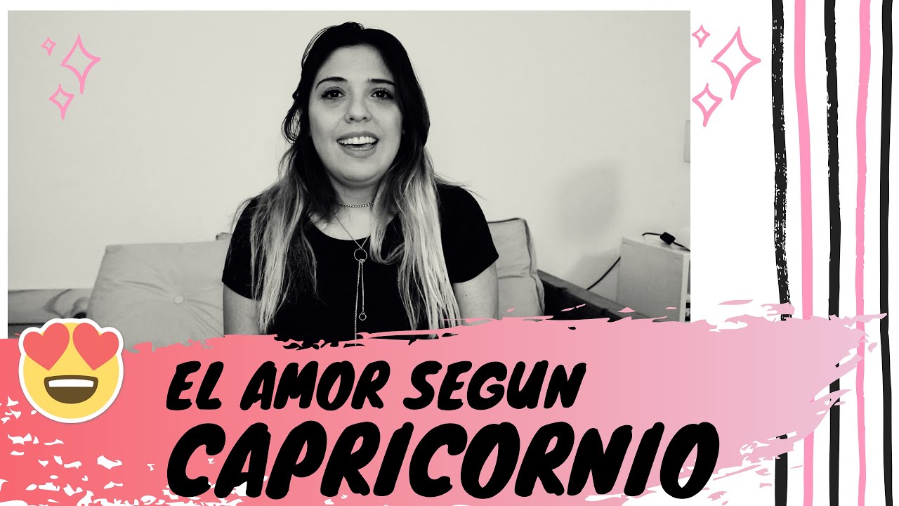 Cómo es CAPRICORNIO en el AMOR Y EL ROMANCE - YouTube