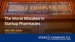 The Worst Mistakes in Start-up Pharmacies