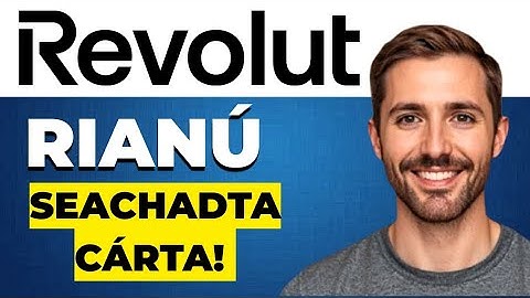 Revolut Conas an t-am seachadta cárta a rianú in Éirinn agus cad a dhéanfaidh tú má tá sé ar iarraid