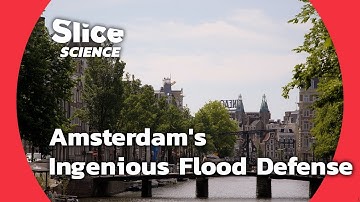How Amsterdam Ingeniously Battles Rising Seas | SLICE SCIENCE