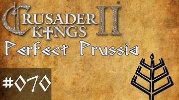 070 Perfect Prussia, Crusader Kings 2 Conclave