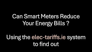 Using your smart meter data to find the best (cheapest) electricity tariff for you, in Ireland
