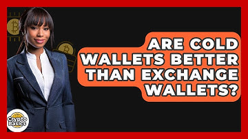 Are Cold Wallets Better Than Exchange Wallets? - CryptoBasics360.com