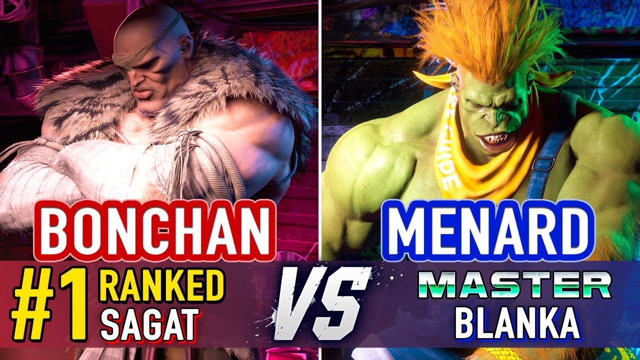 SF6 🤜 Bonchan (#1 Ranked Sagat) vs MenaRD (Blanka) 🤛 Street Fighter 6 High Level Gameplay