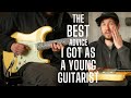 The best advice i got as a young guitarist