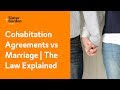 Cohabitation Agreements vs Marriage | The Law Explained