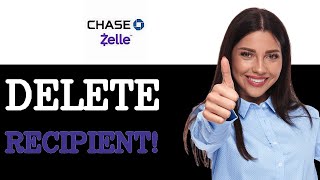 How Do You Delete Zelle Recipient Chase (2025)
