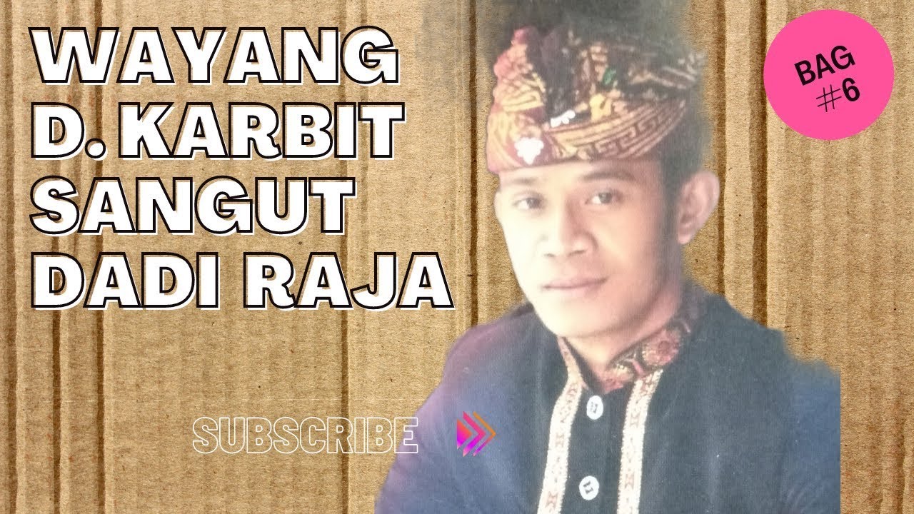 Wayang Kulit Inovatif D  Karbit   Sangut Dadi Raja Bagian 6