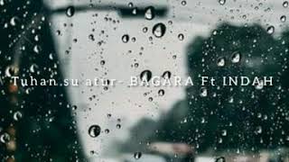 Download Lagu Tuhan su atur- BAGARA Ft INDAH Download Lagu Tuhan su atur- BAGARA Ft INDAH