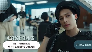 Stray Kids - Case 143 (Official Instrumental With Backing Vocals) |Lyrics|
