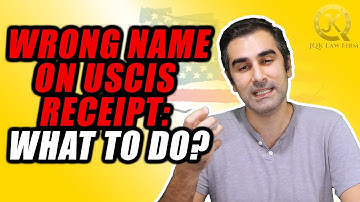Wrong Name On USCIS Receipt: What To Do?