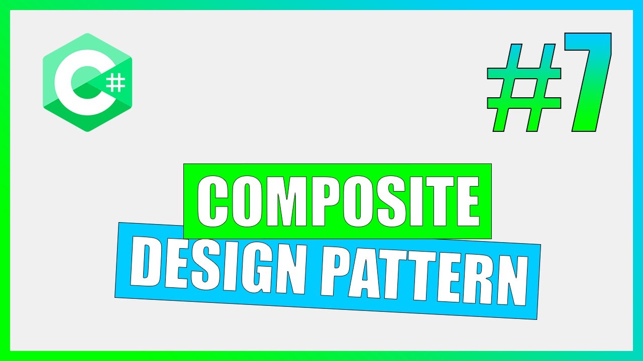 Design Pattern #07 - COMPOSITE - YouTube