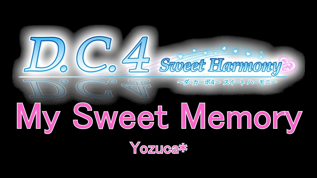 Yozuca* - My Sweet Memory ( Da Capo 4 Insert Song )