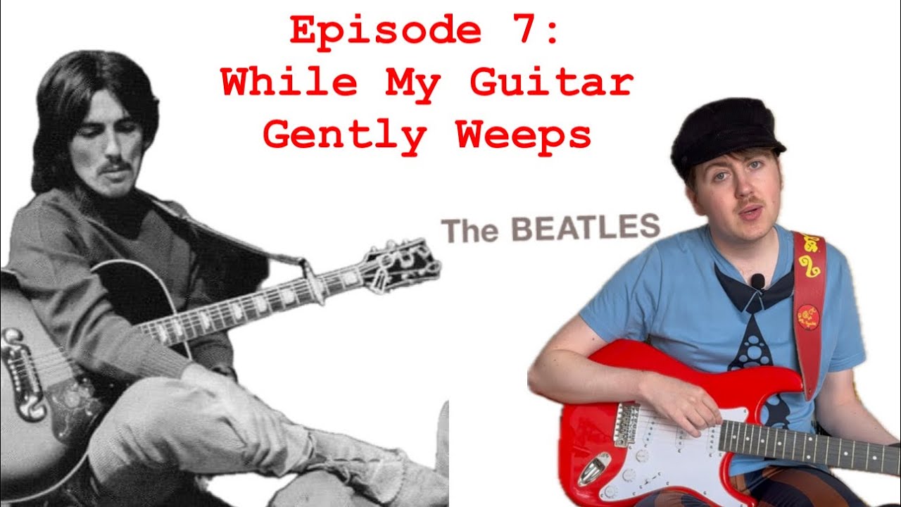 “‘The White Album’ In-Depth”: Episode 7 - While My Guitar Gently Weeps