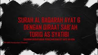 Download lagu Surah Al Baqarah Ayat 6 Qiraat Sab'ah Toriq As Syatibi