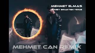 MEHMET ELMAS ‐ Her Şey Bıraktığın Yerde ( MEHMET CAN Remix) Resimi