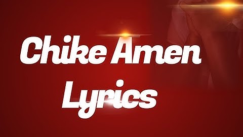 Chike – Amen Lyrics