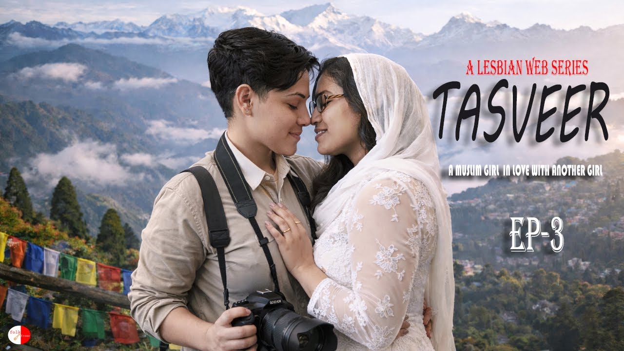 Tasveer | a Muslim Girl in Love with Another Girl | Hindi | LGBTQ | EP 3