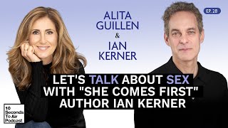 Let's Talk About Sex with "She Comes First" Author Ian Kerner